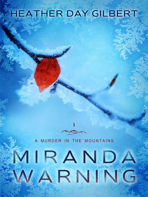 Title details for Miranda Warning by Heather Day Gilbert - Available